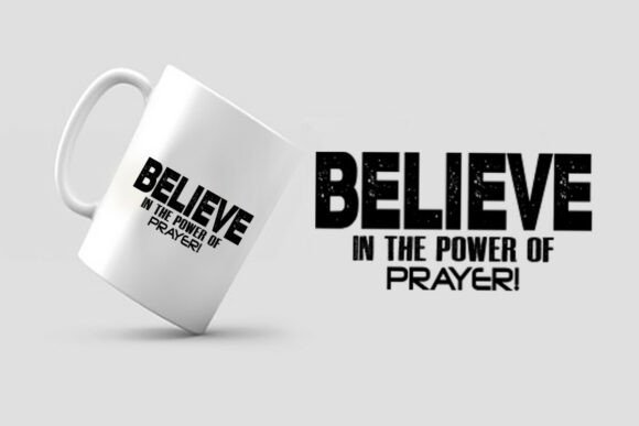 Believe in the Power of Prayer SVG for Crafts and Graphics