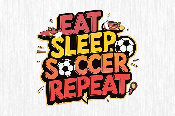 Eat Sleep Soccer Repeat Svg for Real Embroidery Projects
