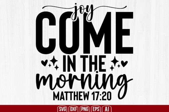 Joy Come in the Morning Svg Review: A Designer’s Take
