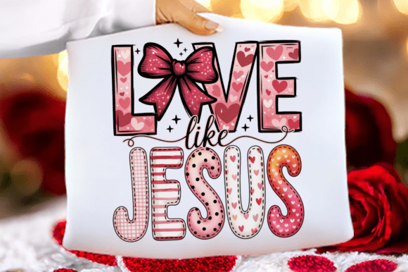Religious Valentine Love Like Jesus PNG – A Versatile Graphic Design Freebie for Crafters
