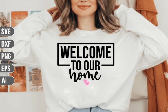 Welcome to Our Home SVG: A Graphic Design Asset for Crafts and Creative Projects